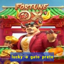 lucky o gato preto filme completo dublado download